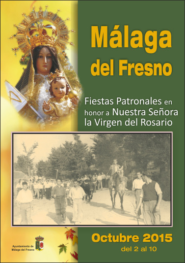 Fiestas patronales en honor a Nuestra Señora del Rosario 2015 Málaga del Fresno